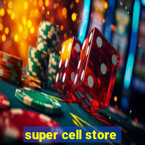 super cell store
